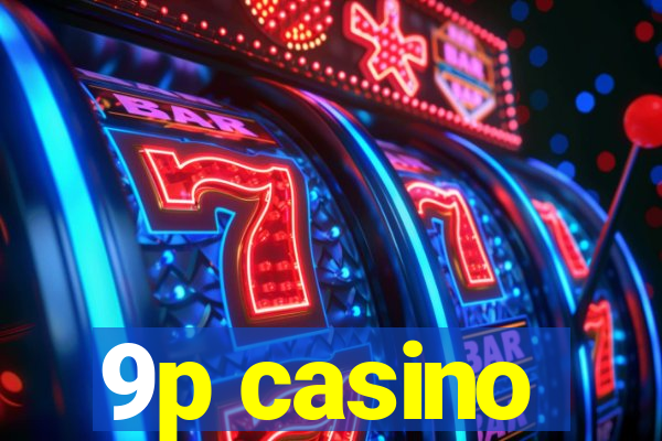 9p casino